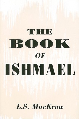 The Book of Ishmael - MacKrow, L S