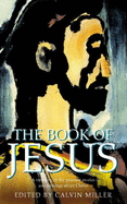 The Book of Jesus - Miller, Calvin (Editor)