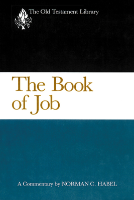 The Book of Job: A Commentary - Habel, Norman C (Preface by)