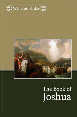 The Book of Joshua - Blaikie, William