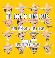 The Book of Juan Jokes: 101 Juan Jokes