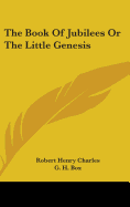 The Book Of Jubilees Or The Little Genesis