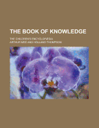 The Book of Knowledge; The Children's Encyclopaedia