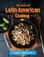 The Book of Latin American Cooking