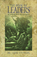 The Book of Leaders: The Story of Moses and the Judges - Stephens, Steve, Dr.