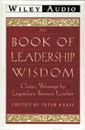 The Book of Leadership Wisdom - Grove, Andrew, and Eisner, Michael D, and Gates, Bill