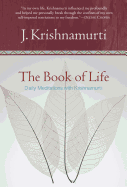 The Book of Life: Daily Meditations with Krishnamurti