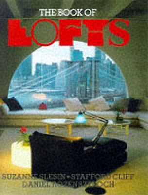 The Book of Lofts - Slesin, Suzanne