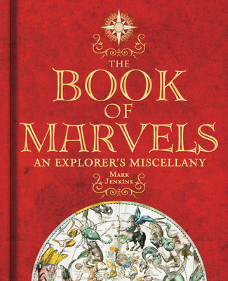 The Book of Marvels: An Explorer's Miscellany - Jenkins, Mark Collins