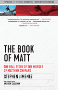 The Book Of Matt: The Real Story of the Murder of Matthew Shepard