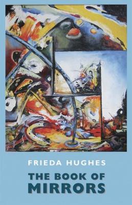 The Book of Mirrors - Hughes, Frieda