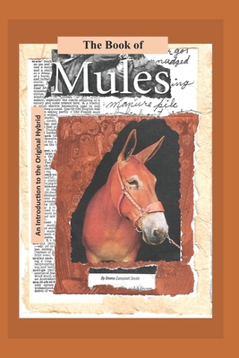 The Book of Mules: An Introduction to the Original Hybrid - Smith, Donna Campbell