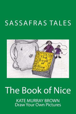The Book of Nice: The Book of Nice - Brown, Kate