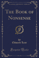 The Book of Nonsense (Classic Reprint)