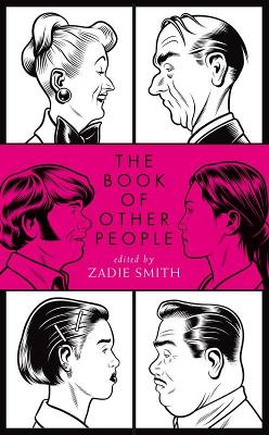 The Book of Other People - Smith, Zadie (Editor)