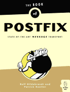 The Book of Postfix: State-Of-The-Art Message Transport