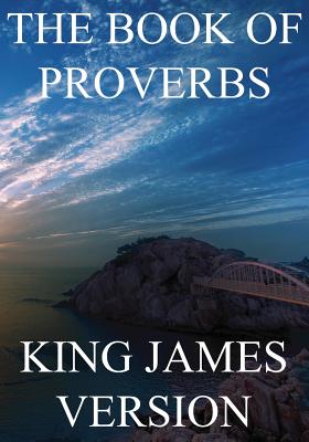 The Book of Proverbs (KJV) (Large Print) - Bible, King James