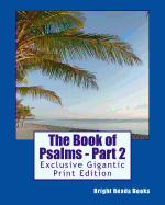 The Book of Psalms - Part 2: Exclusive Gigantic Print Edition