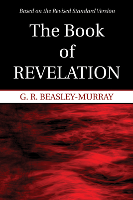 The Book of Revelation - Beasley-Murray, G R (Editor)