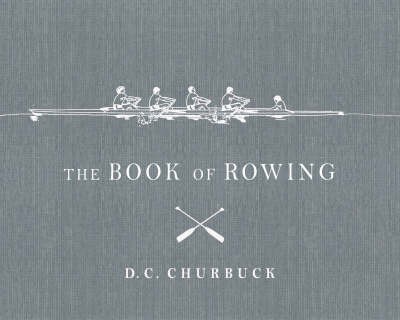 The Book of Rowing - Churbuck, David C