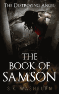 The Book of Samson: The Destroying Angel