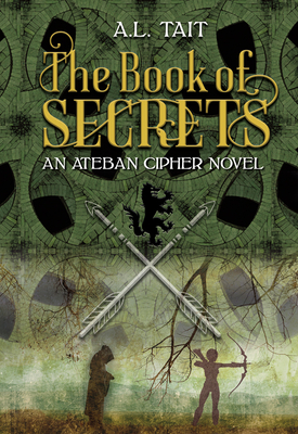 The Book of Secrets: Volume 1 - Tait, A L