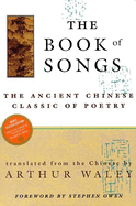 The Book of Songs: The Ancient Chinese Classic of Poetry