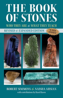The Book of Stones: Who They Are and What They Teach - Simmons, Robert, and Ahsian, Naisha, and Raven, Hazel (Contributions by)