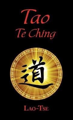 The Book of Tao: Tao Te Ching - The Tao and Its Characteristics (Laminated Hardcover) - Tse, Lao, and Legge, James (Translated by)