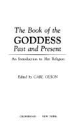 The Book of the Goddess, Past and Present: An Introduction to Her Religion