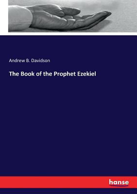 The Book of the Prophet Ezekiel - Davidson, Andrew B