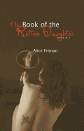 The Book of the Rotten Daughter: Poems