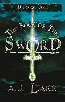 The Book of the Sword - Lake, A.J.