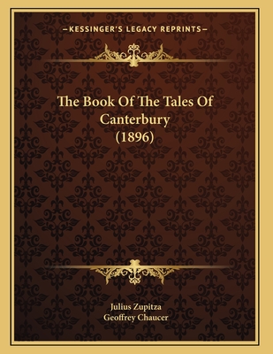 The Book of the Tales of Canterbury (1896) - Zupitza, Julius