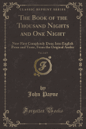 The Book of the Thousand Nights and One Night, Vol. 2 of 9: Now First Completely Done Into English Prose and Verse, from the Original Arabic (Classic Reprint)