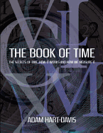 The Book of Time: Everything You Need to Know About the Biggest Idea in the Universe