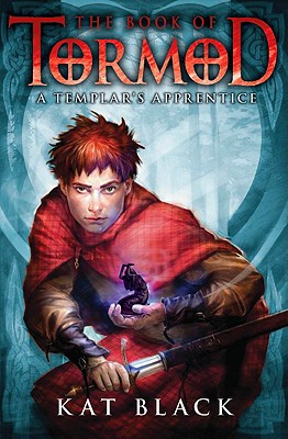The Book of Tormod #1: A Templar's Apprentice - Black, Kat