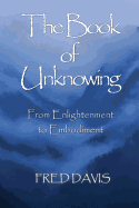 The Book of Unknowing: From Enlightenment to Embodiment