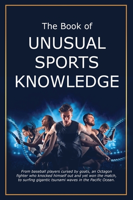 The Book of Unusual Sports Knowledge - Miller, Bruce, and Golfwell, Team