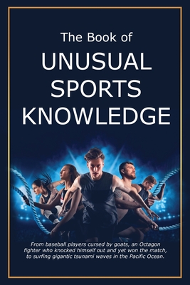 The Book of Unusual Sports Knowledge - Miller, Bruce, and Golfwell, Team