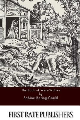 The Book of Were-Wolves - Baring-Gould, Sabine