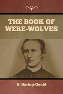 The Book of Were-Wolves
