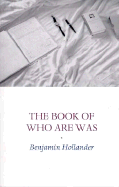 The Book of Who Are Was - Hollander, Benjamin