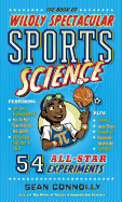 The Book of Wildly Spectacular Sports Science: 54 All-Star Experiments