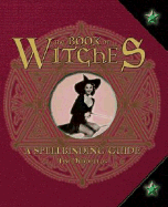 The Book of Witches: A Spellbinding Guide - Dedopulos, Tim