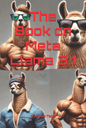 The Book on Meta Llama 3.1