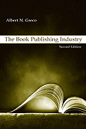 The Book Publishing Industry: Second Edition