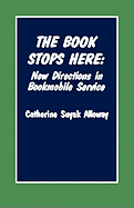 The Book Stops Here: New Directions for Bookmobile Service