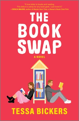 The Book Swap: The Romance Novel about Book Lovers and for Book Lovers - Uplifting, Moving, and Full of Love - Bickers, Tessa