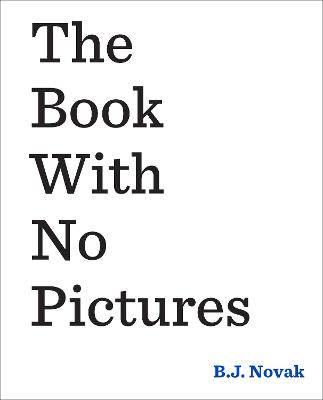 The Book With No Pictures - Novak, B. J.